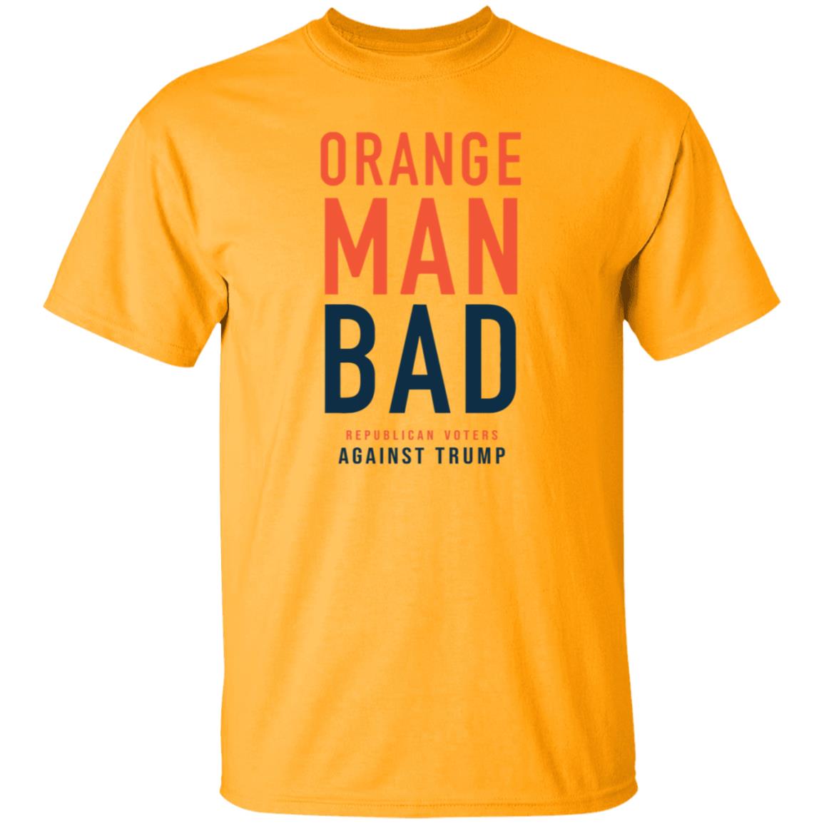 Orange Man Bad T Shirt Orange Man Bad T Shirt