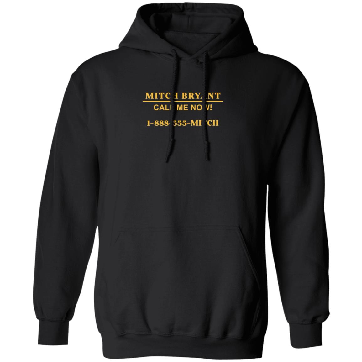 Mitch Bryant Call Me Now 1 888 555 Mitch Shirt Mitch Bryant Call Me Now 1 888 555 Mitch Shirt