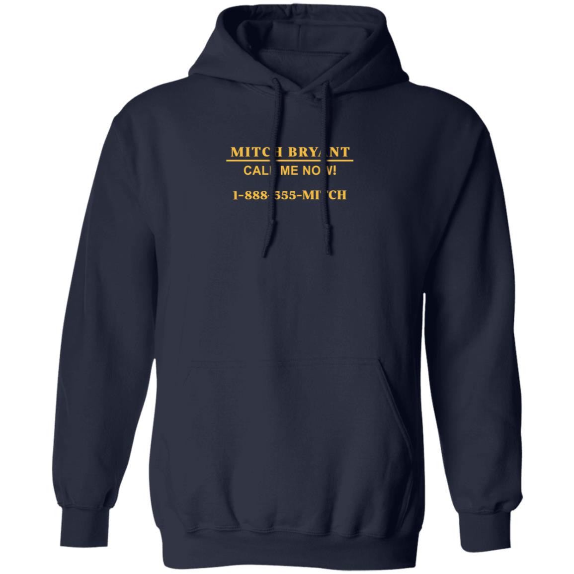 Mitch Bryant Call Me Now 1 888 555 Mitch Shirt Mitch Bryant Call Me Now 1 888 555 Mitch Shirt
