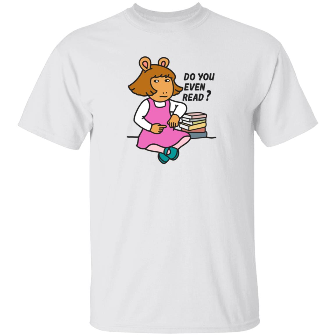 D.W Read Do You Even Read Shirt Inkwell Threads Sassy D.W Read
