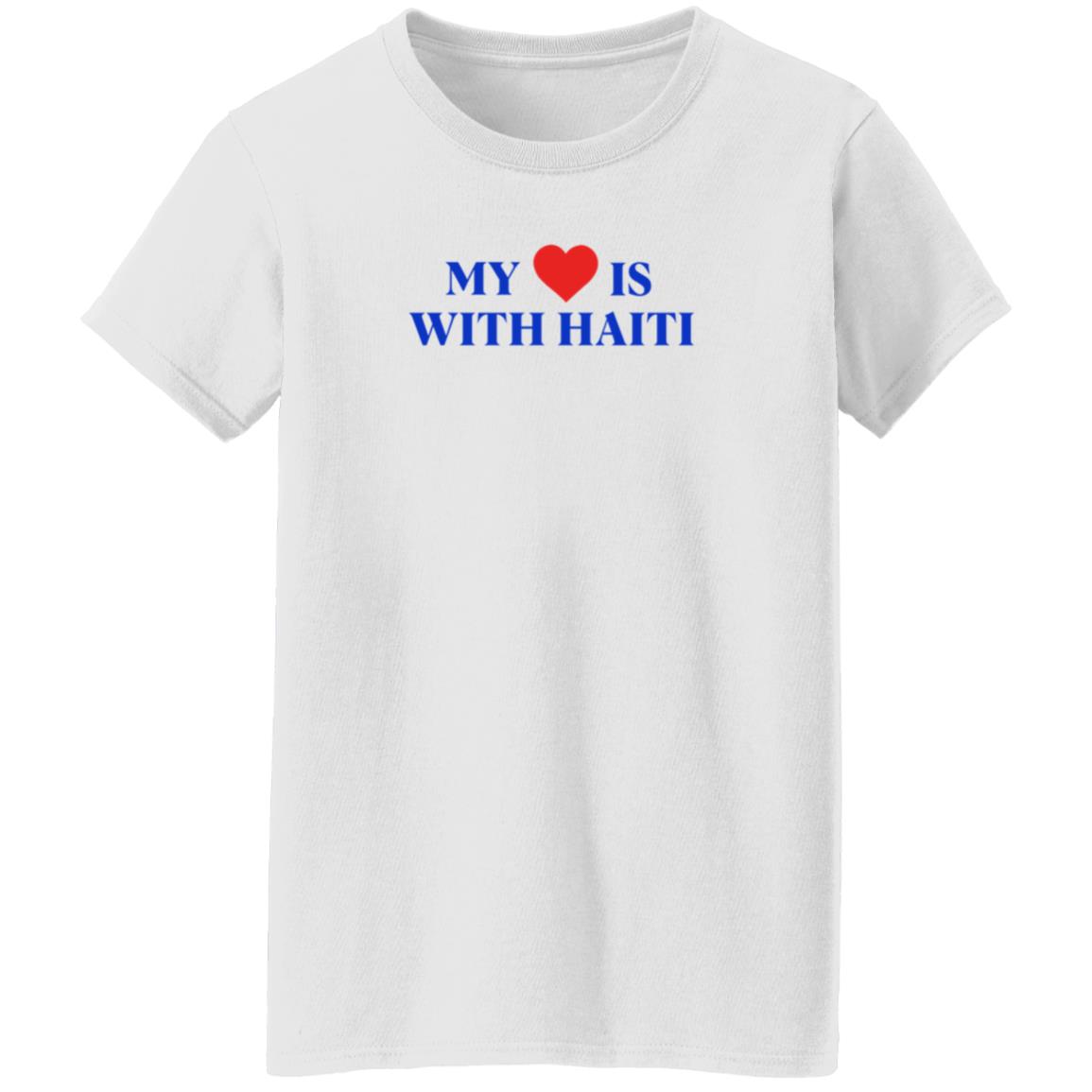 Freebandz Merch My Heart Is With Haiti T Shirt Freebandz Merch My Heart Is With Haiti T Shirt