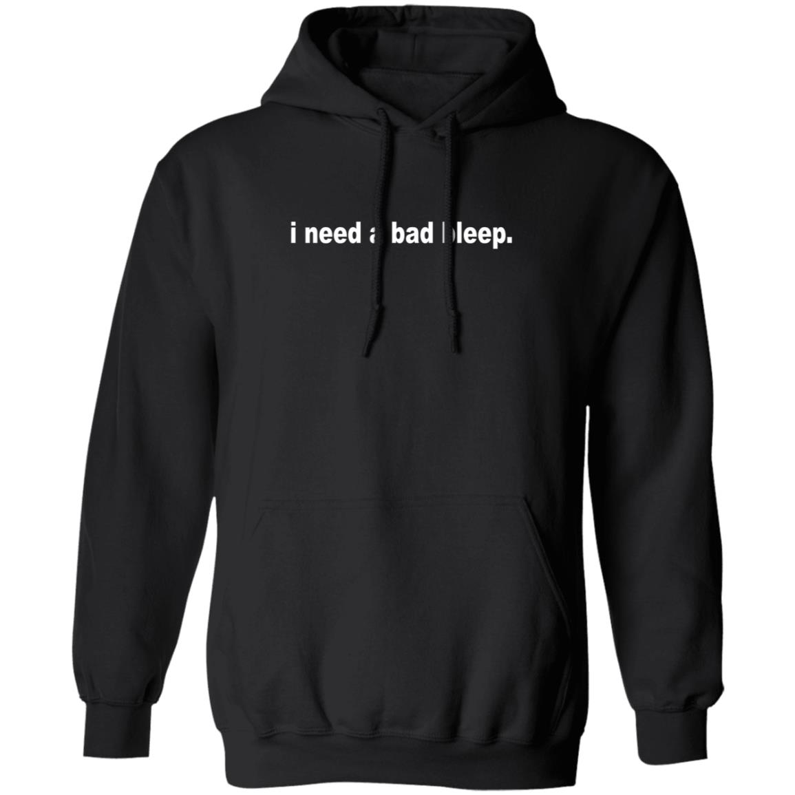 Addison Rae Merch Store I Need A Bad Bleep Hoodie Sweatshirt