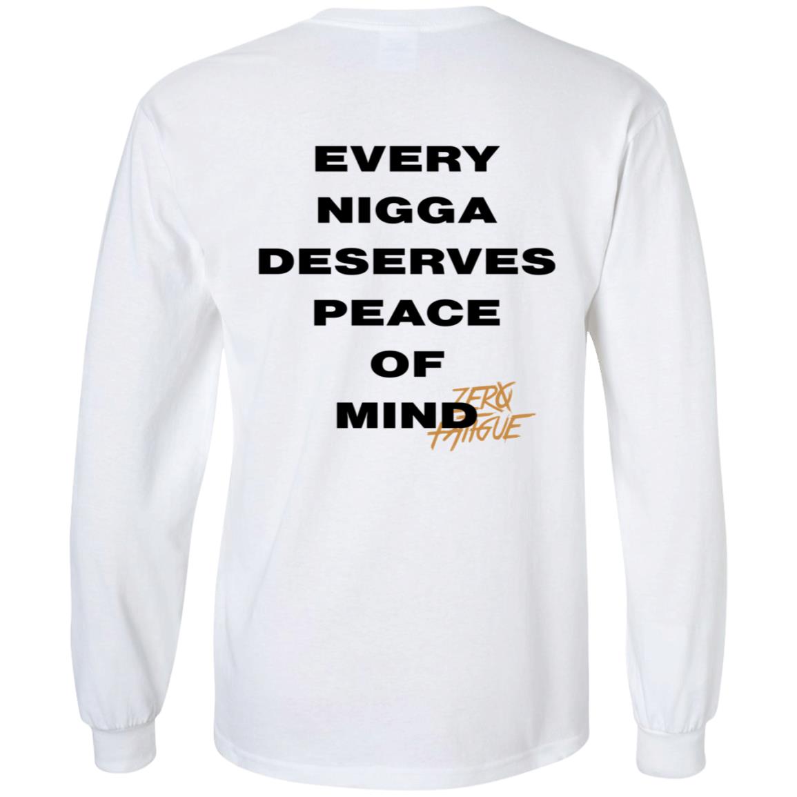 Smi Zero Fatigue Merch Peace Of Mind Shirt Every Nigga Deserves Peace Of Mind Shirt Smi Zero Fatigue Merch Peace Of Mind Shirt Every Nigga Deserves Peace Of Mind Shirt