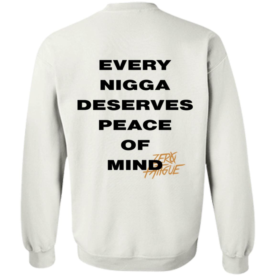 Smi Zero Fatigue Merch Peace Of Mind Shirt Every Nigga Deserves Peace Of Mind Shirt Smi Zero Fatigue Merch Peace Of Mind Shirt Every Nigga Deserves Peace Of Mind Shirt