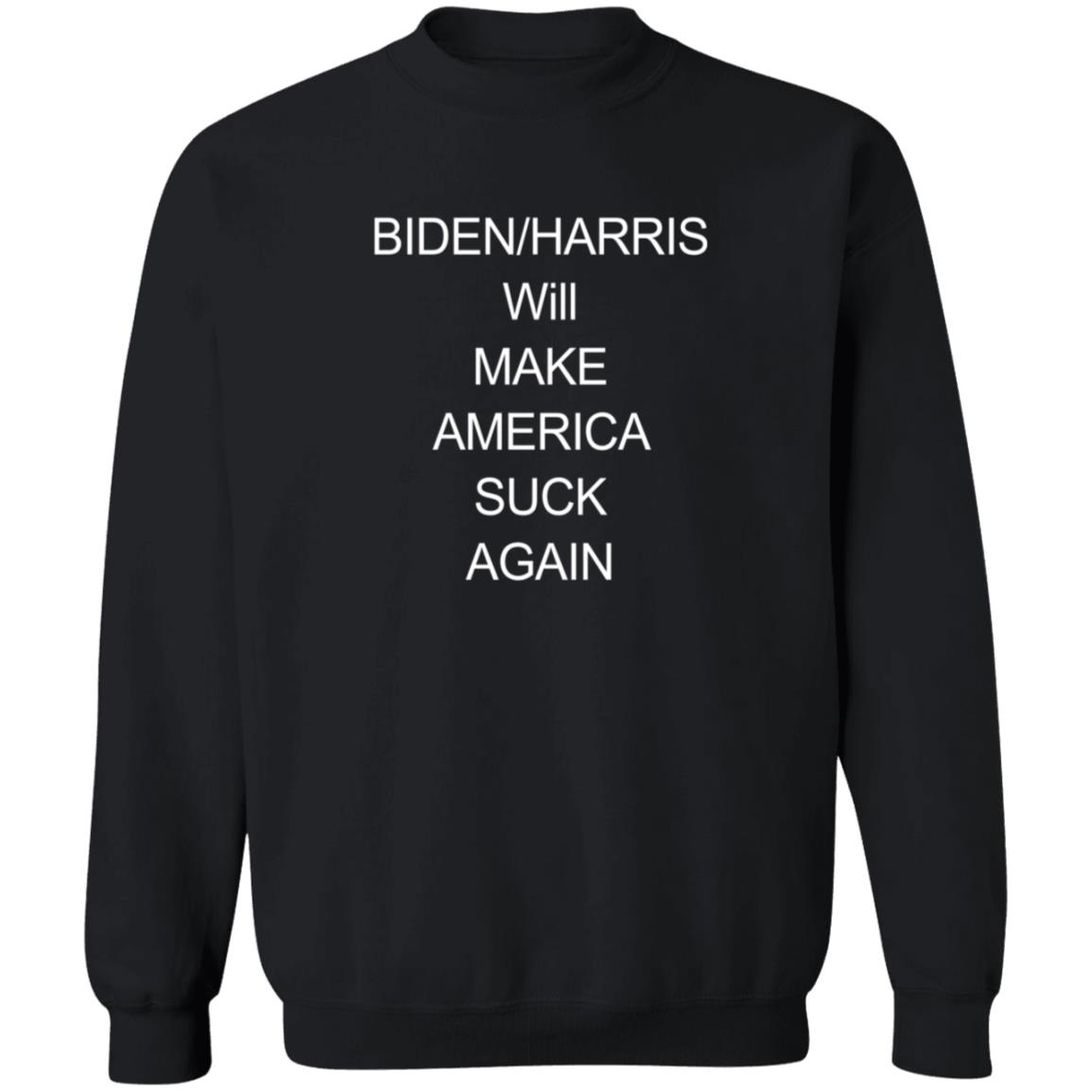 Biden Harris Will Make America Suck Again Shirt The Good Liars Biden Harris Will Make America Suck Again Shirt The Good Liars