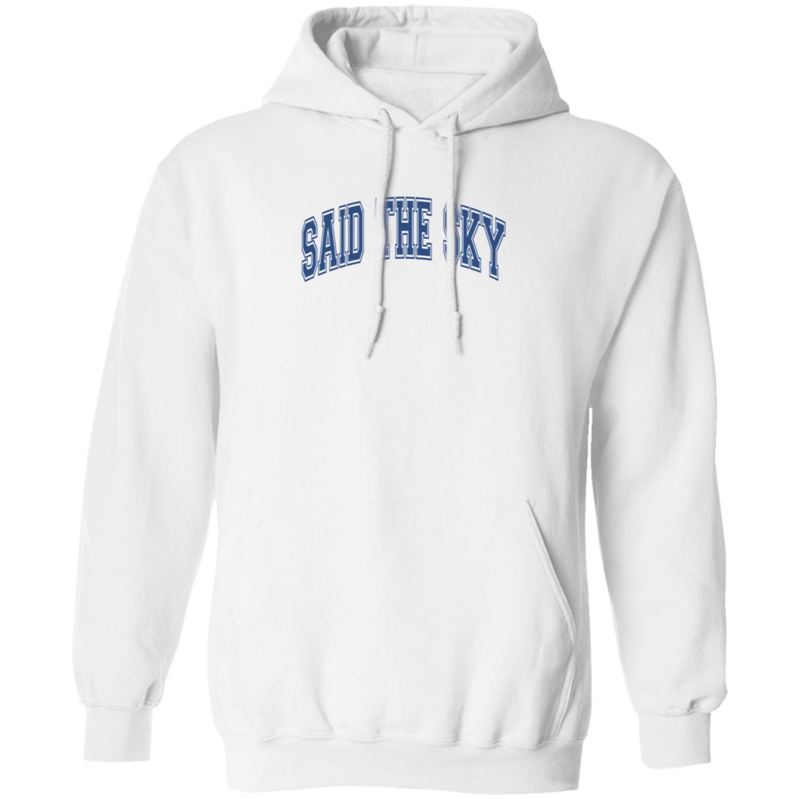 Said The Sky Merch Sts Collegiate Drop Shoulder Hoodie Said The Sky Shirt Said The Sky Merch Sts Collegiate Drop Shoulder Hoodie Said The Sky Shirt