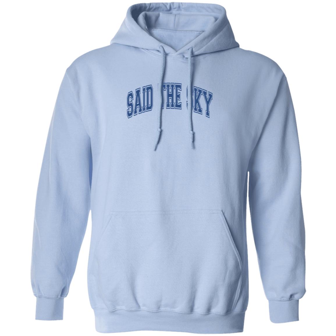 Said The Sky Merch Sts Collegiate Drop Shoulder Hoodie Said The Sky Shirt Said The Sky Merch Sts Collegiate Drop Shoulder Hoodie Said The Sky Shirt