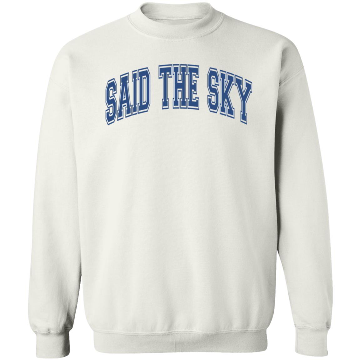 Said The Sky Merch Sts Collegiate Drop Shoulder Hoodie Said The Sky Shirt Said The Sky Merch Sts Collegiate Drop Shoulder Hoodie Said The Sky Shirt