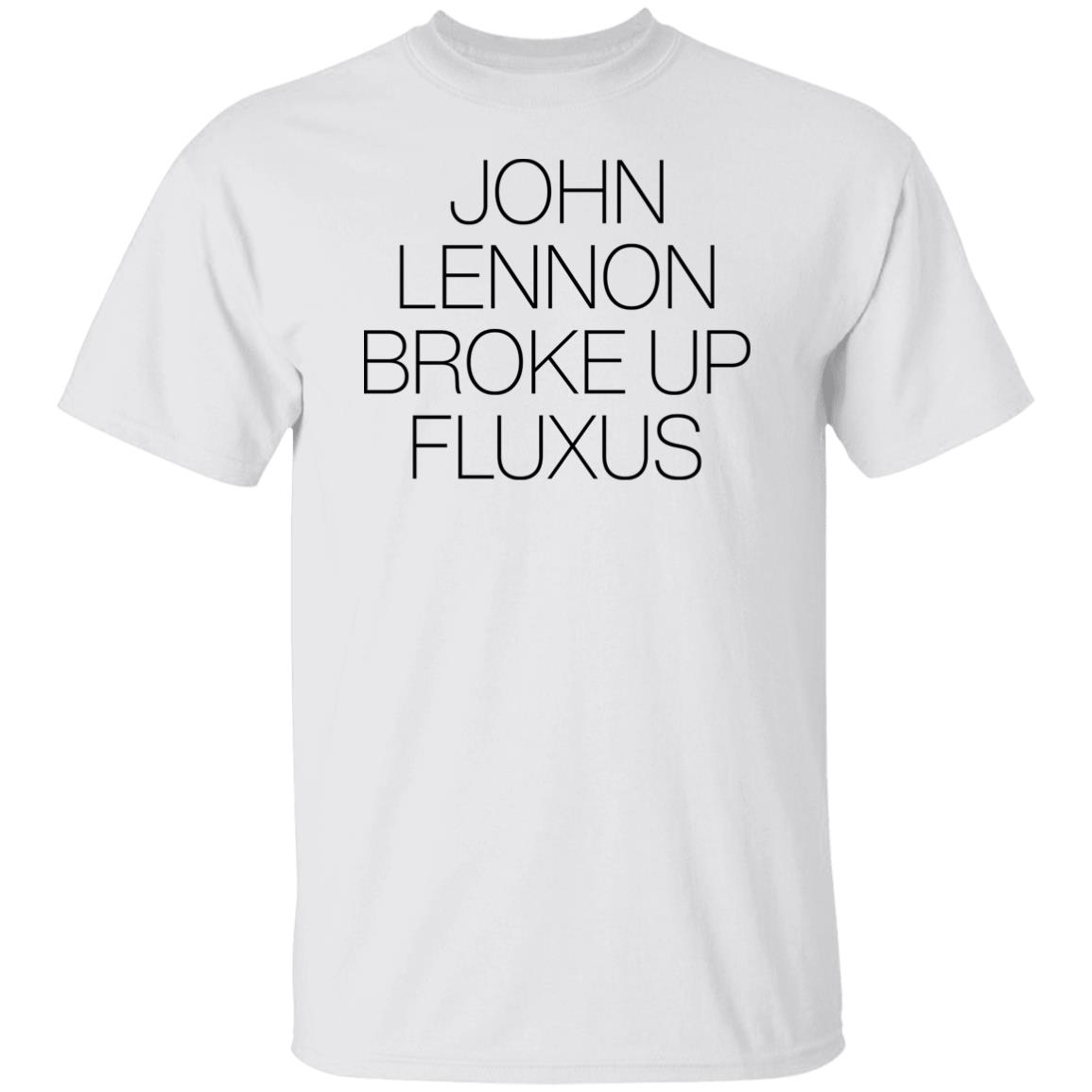 John Lennon Broke Up Fluxus T Shirt John Lennon Broke Up Fluxus T Shirt