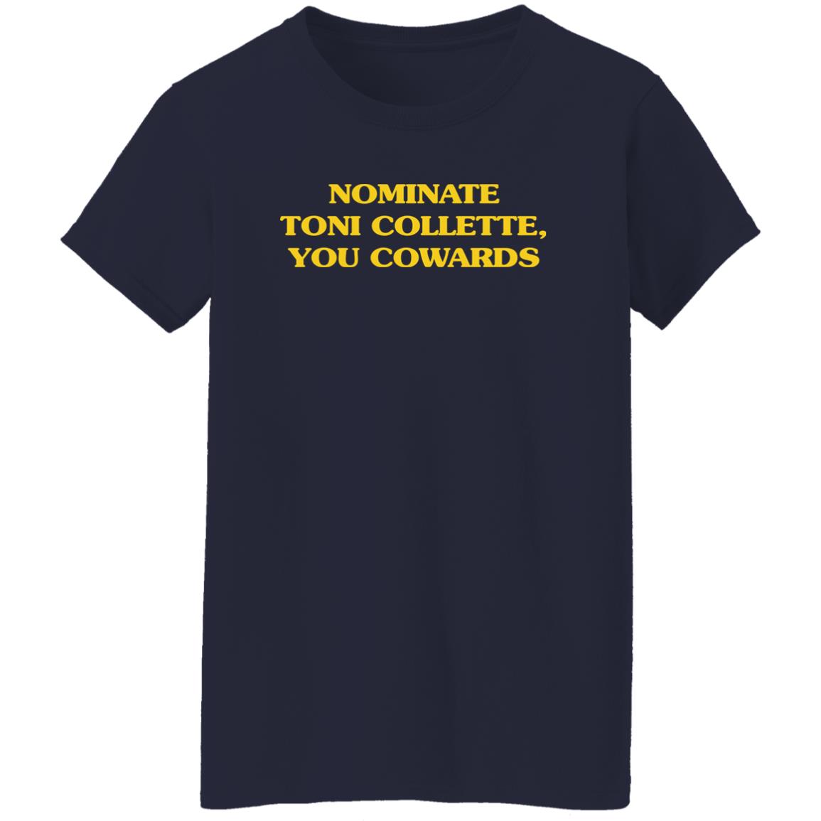 Nominate Toni Collette You Cowards Shirt Super Yaki Merch Mjsaysthings Nominate Toni Collette You Cowards Shirt Super Yaki Merch Mjsaysthings