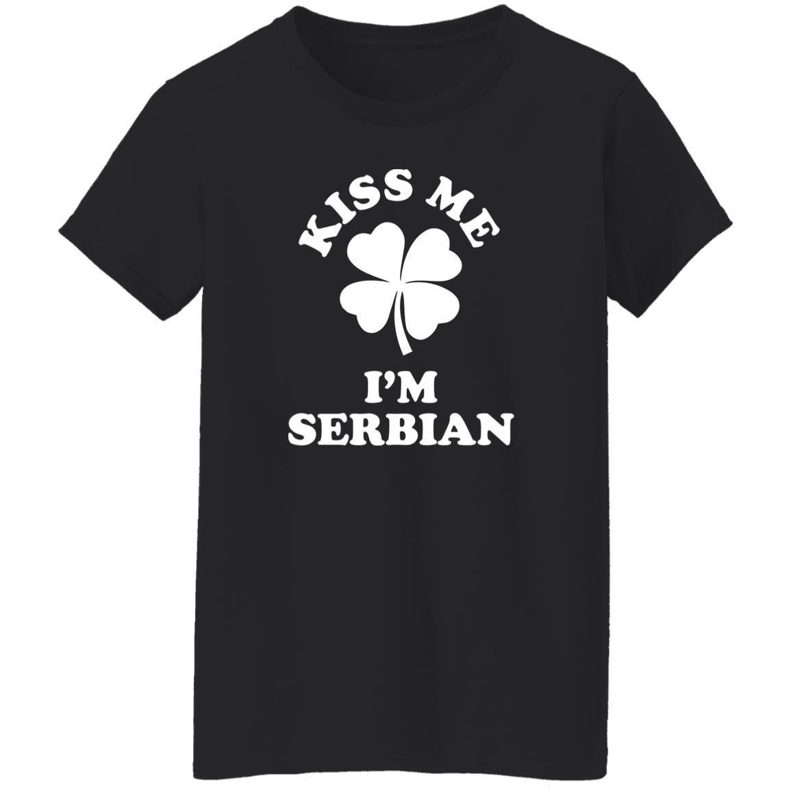 Kiss Me I'm Serbian Shirt Liv Agar Kiss Me I'm Serbian Shirt Liv Agar