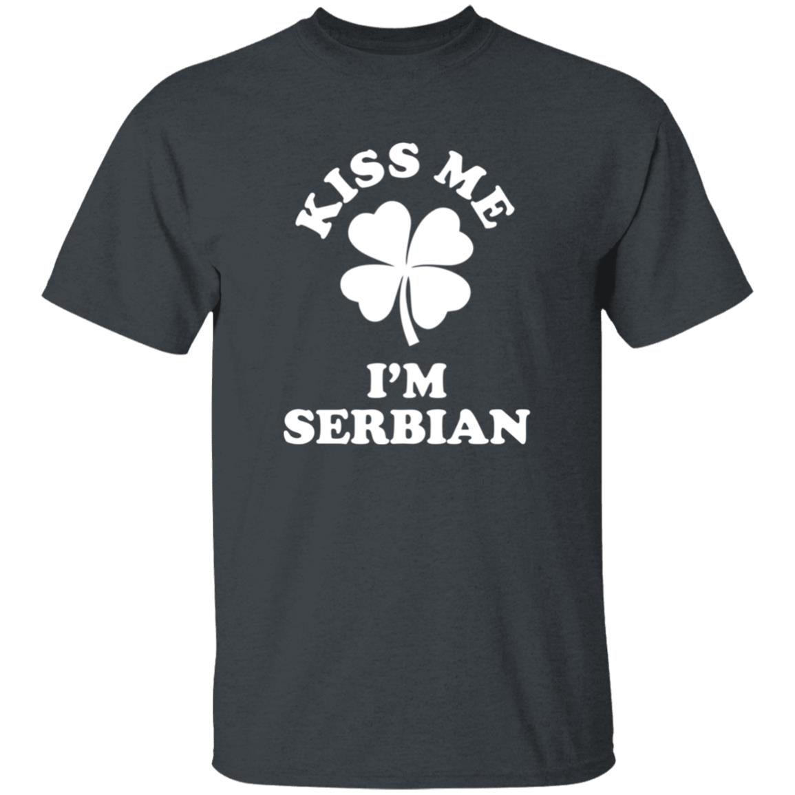 Kiss Me I'm Serbian Shirt Liv Agar Kiss Me I'm Serbian Shirt Liv Agar
