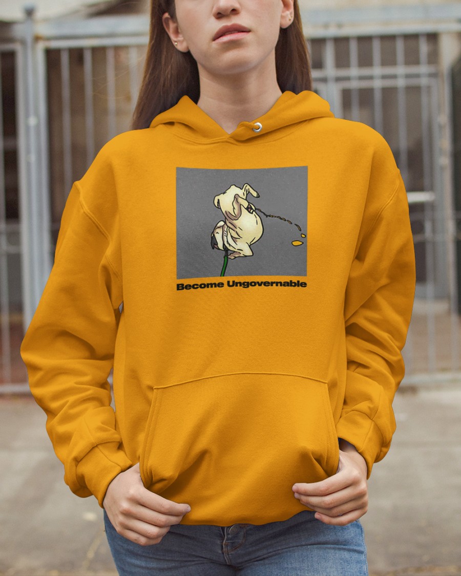 Shitheadsteve Become Ungovernable Dog Sweatshirt Meme Shitheadsteve Become Ungovernable Dog Sweatshirt Meme